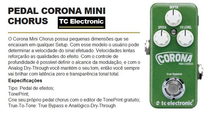 Pedal TC ELETRONIC Corona Mini Chorus - MUSICWARE INSTRUMENTOS