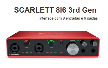 Scarlett 8I6 - Interface de áudio para gravação MIDI & USB