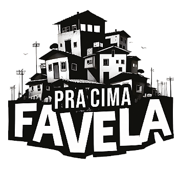 Pra Cima Favela