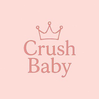 CRUSH BABY