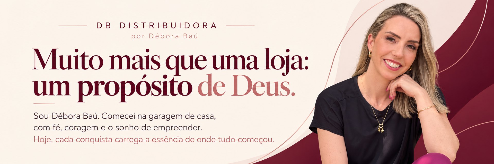 DB Distribuidora por Débora Baú - Muito mais que uma loja: um propósito de Deus
