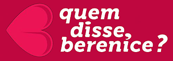 Quem Disse Berenice