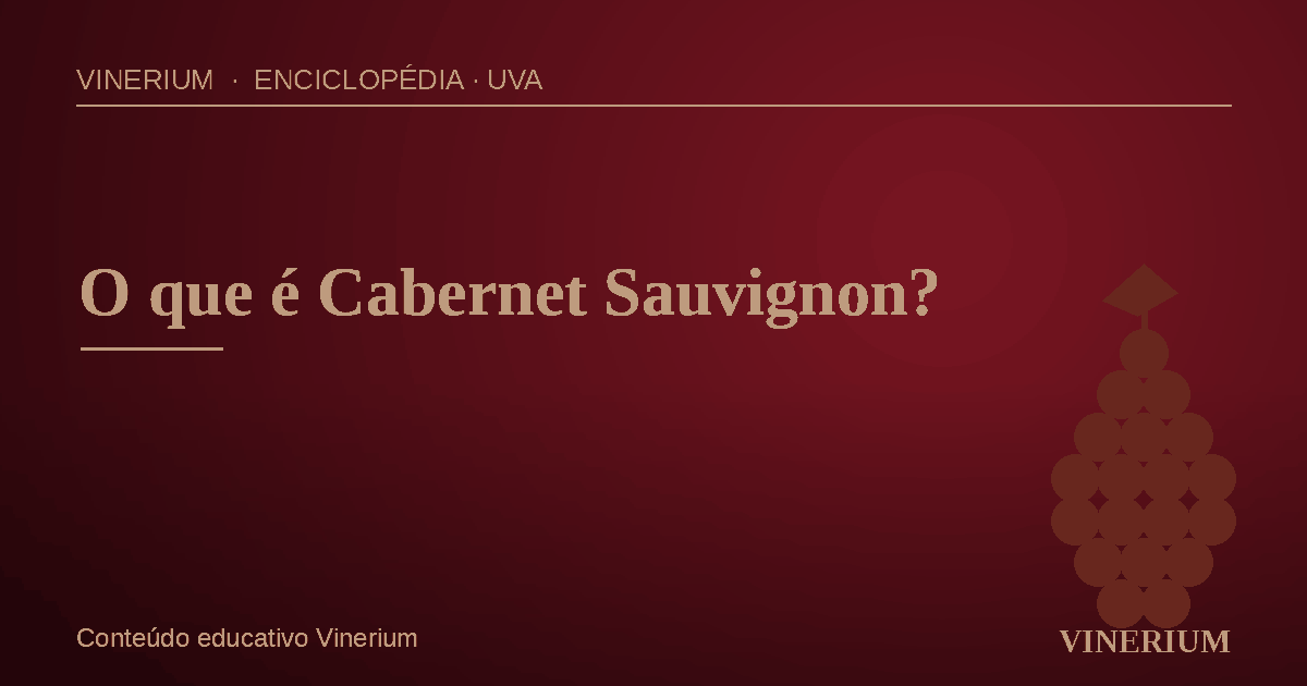 O que é Cabernet Sauvignon?