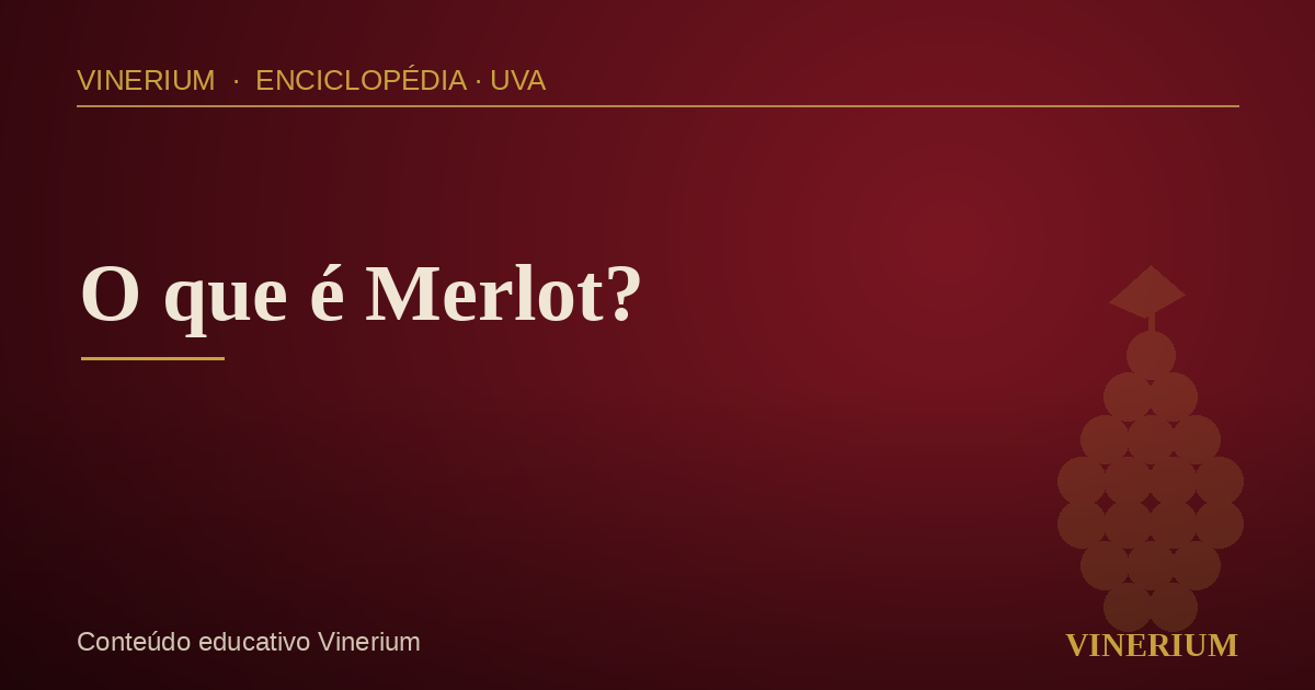 O que é Merlot?