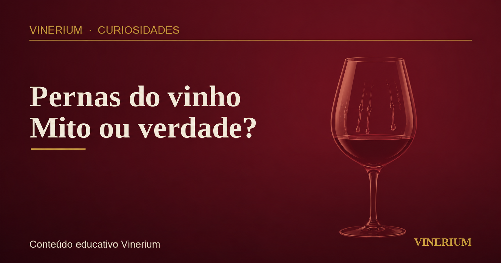 Taça de vinho com lágrimas na parede interna: pernas do vinho, mito ou verdade