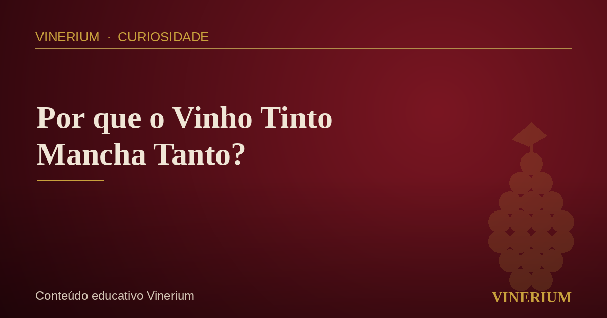 Por que o vinho tinto mancha tanto