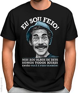 Camiseta Eu Sou Feio