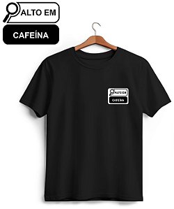Camiseta Alto em Cafeína