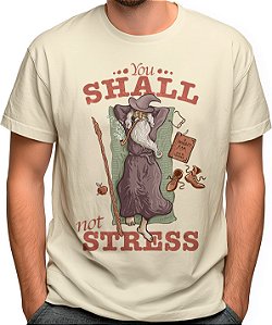 Camiseta Gandalf Not Stress