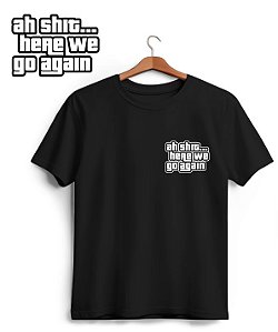 Camiseta Here We Go Again