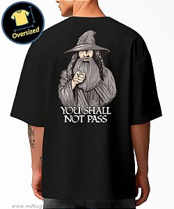 Camiseta Oversized You Shall Not Pass