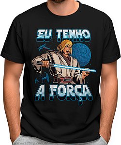 Camiseta Eu Tenho a Força