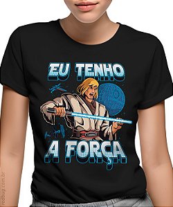 Camiseta Eu Tenho a Força
