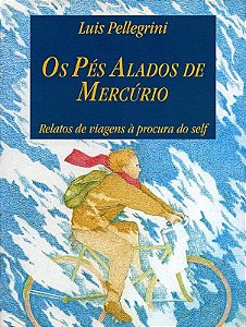 Os Pes Alados De Mercurio [paperback] Pellegrini, Luis