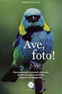 Ave, Foto! [paperback] Negraes, Roberto