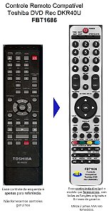 CONTROLE COMPATPIVEL TOSHIBA GRAVADOR DVD DKR40KU SE-R0265 FBT1686