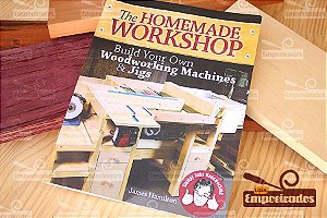 Livro de Máquinas e Acessórios Feitos em Casa - The Homemade Workshop