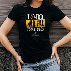 Camiseta Tico-Tico não faz Corte Reto FEMININA - Empoeirados