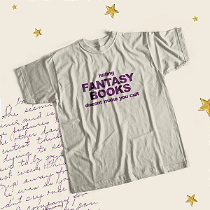 Camiseta | Hating Fantasy Books doesnt Make you Cult