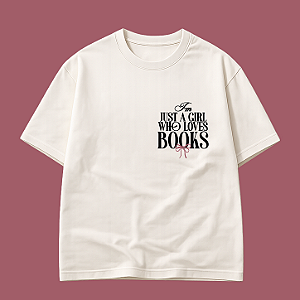 Camiseta | I'm just a girl who read books