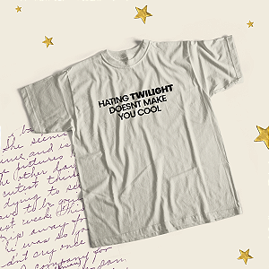 Camiseta | Hating Twilight doesnt Make you Cool