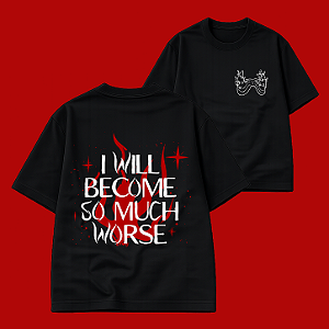 Camiseta | I will become so much worse (O Príncipe Cruel)