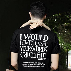 Camiseta | Your words catch fire (Divinos Rivais)