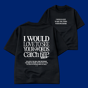 Camiseta | Your words catch fire (Divinos Rivais)