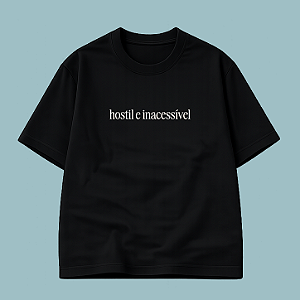 Camiseta | Hostil e Inacessível (A Hipótese do Amor)