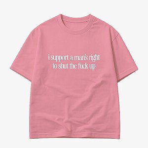 Camiseta | I support man's right (A Hipótese do Amor)