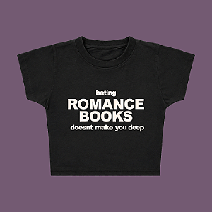 Baby Tee | Hating Romance Doesnt Make You Deep