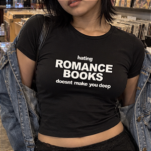 Baby Tee | Hating Romance Doesnt Make You Deep