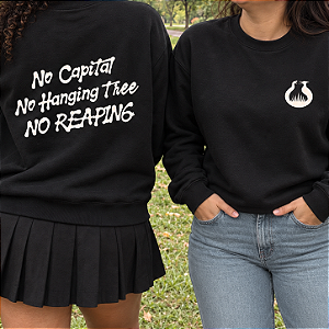 Moletom | No Capital No Reaping (Amanhecer na Colheita)