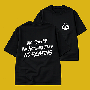 Camiseta | No Capital No Reaping (Amanhecer na Colheita)