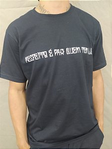 CAMISETA RESPEITO PRA QUEM TEM PRETA