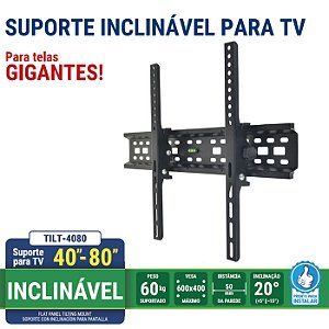 Suporte para TV de 40" a 80" com inclinação 15º ultra resistente.