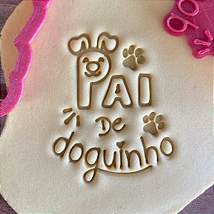 Cortador Marcador Dia dos Pais Pet Pai de Doguinho