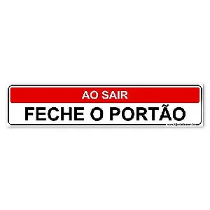 Placa ao Sair Feche o Portão 30x6,5 cm ACM 3 mm