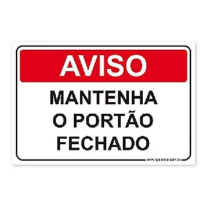 Placa Aviso, Mantenha o Portão Fechado - 30x20 cm ACM 3 mm