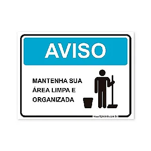 Placa Aviso, Mantenha Sua Área Limpa - 20x15 cm ACM 3 mm