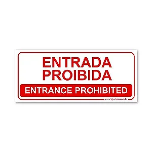 Placa Entrada Proibida (Entrance Prohibited) 30x13 cm ACM 3 mm