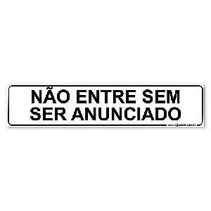 Placa Não Entre sem Ser Anunciado - 30x6,5 cm ACM 3 mm