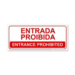 Placa Entrada Proibida (Entrance Prohibited) 30x13 cm ACM 3 mm