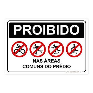 Placa Proibido nas Áreas Comuns do Prédio - 30x20 cm ACM 3 mm