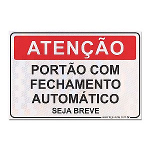 Placa Atenção Portão Com Fechamento Automático (seja breve) - 30x20cm