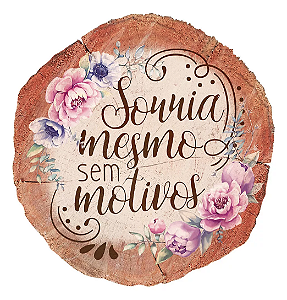 Placa Decorativa Tronco Sorria (24x25cm)