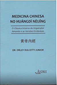 MEDICINA CHINESA NO HUÁNGDÌ NÈIJING