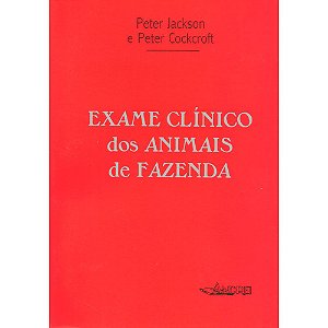 EXAME CLÍNICO DOS ANIMAIS DE FAZENDA