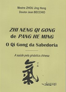 ZHI NENG QI GONG - O QI GONG DA SABEDORIA