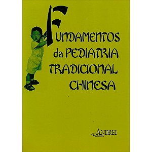 FUNDAMENTOS DA PEDIATRIA TRADICIONAL CHINESA